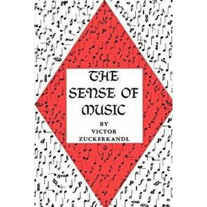 The Sense of Music, Paperback - Victor Zuckerkandl imagine