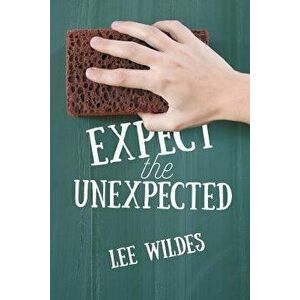 Expect the Unexpected, Paperback - Lee Wildes imagine