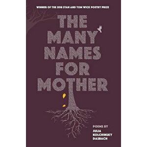 The Many Names for Mother, Paperback - Julia Kolchinsky Dasbach imagine