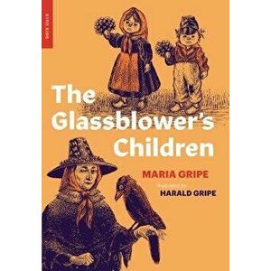 The Glassblower's Children, Paperback - Maria Gripe imagine