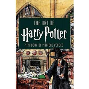 The Art of Harry Potter (Mini Book): Mini Book of Magical Places, Hardcover - Insight Editions imagine