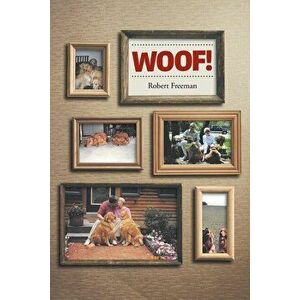 Woof!, Paperback - Robert Freeman imagine