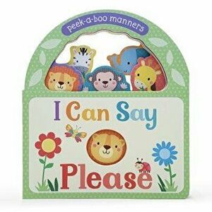I Can Say Please: Peek-A-Boo Manners - Parragon Books imagine