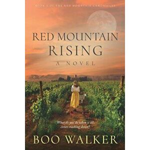 Red Mountain Rising, Paperback - Boo Walker imagine