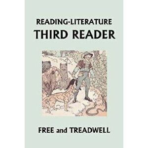 READING-LITERATURE Third Reader (Yesterday's Classics) - Harriette Taylor Treadwell imagine