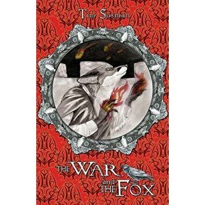 The War and the Fox: Calatians Book 3, Paperback - Tim Susman imagine