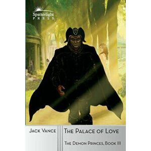 The Palace of Love, Paperback - Jack Vance imagine