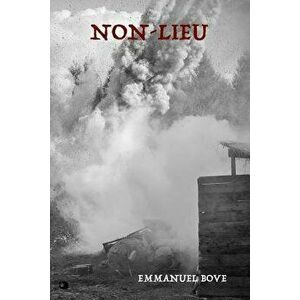 Non-Lieu, Paperback - Emmanuel Bove imagine