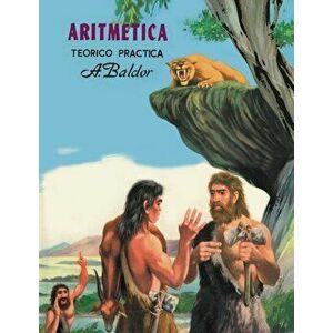 Aritmetica: Teorico, Practica (Spanish Edition), Paperback - Baldor imagine