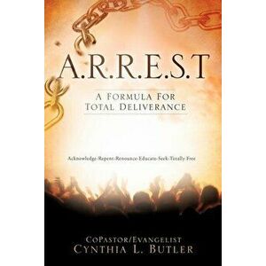 A.R.R.E.S.T, Paperback - Copastor Evangelist Cynthia L. Butler imagine