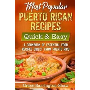 Most Popular Puerto Rican Recipes, Paperback - Grace Barrington-Shaw imagine