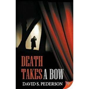 Death Takes a Bow, Paperback - David S. Pederson imagine