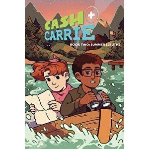 Cash & Carrie Book 2: Summer Sleuths!, Paperback - Shawn Pryor imagine