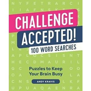 Challenge Accepted!: 100 Word Searches, Paperback - Andrew Kravis imagine