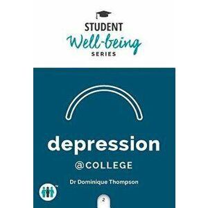 Depression at College, Paperback - Dominique Thompson imagine