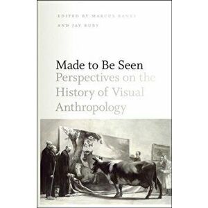 Made to be Seen. Perspectives on the History of Visual Anthropology, Paperback - *** imagine