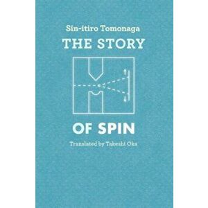 Story of Spin, Paperback - S. Tomonaga imagine