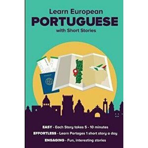 Learn European Portuguese with Short Stories: Free Index Cards Access Included, Paperback - David Alexander Peter de Souza imagine