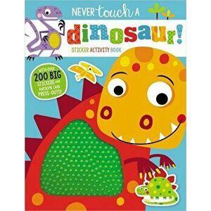 Never Touch a Dinosaur!, Paperback - Make Believe Ideas Ltd imagine