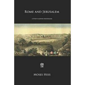 Rome and Jerusalem: A Study in Jewish Nationalism, Paperback - Meyer Waxman imagine
