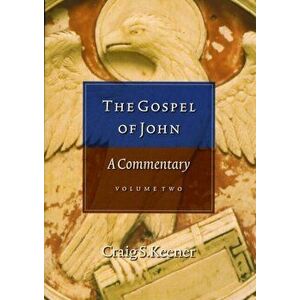 Gospel of John, Paperback - Craig S. Keener imagine