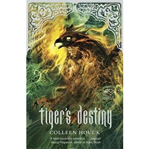 Tiger's Destiny, Paperback - Colleen Houck imagine