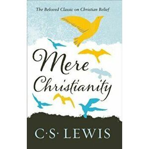 Mere Christianity, Paperback - C. S. Lewis imagine