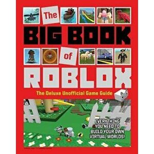 The Big Book of Roblox: The Deluxe Unofficial Game Guide, Hardcover - Triumph Books imagine