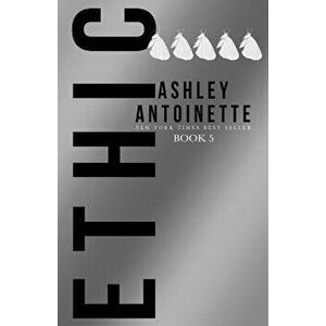 Ethic 5, Paperback - Ashley Antoinette imagine