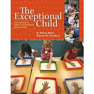 Exceptional Child. Inclusion in Early Childhood Education, Paperback - Eileen Allen imagine