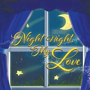Night Night, My Love, Paperback - Deborah Lorenzo imagine