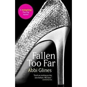Fallen Too Far, Paperback - Abbi Glines imagine