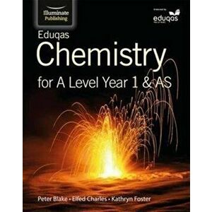 Eduqas Chemistry for A Level Year 1 & AS: Student Book, Paperback - Kathryn Foster imagine