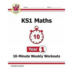 New KS1 Maths 10-Minute Weekly Workouts - Year 1, Paperback - CGP Books imagine