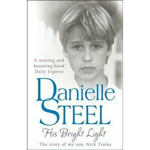 His Bright Light, Paperback - Danielle Steel imagine