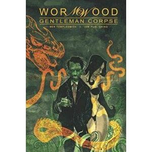 Wormwood, Gentleman Corpse Omnibus, Paperback - Ben Templesmith imagine