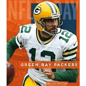 Green Bay Packers, Paperback - Jim Whiting imagine