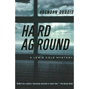 Hard Aground: A Lewis Cole Mystery, Paperback - Brendan DuBois imagine