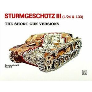 Sturmgeschutz III - Short Gun Versions, Paperback - Horst Scheibert imagine