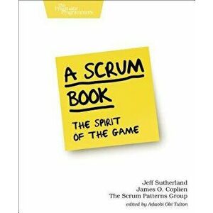 A Scrum Book: The Spirit of the Game, Paperback - Jeff Sutherland imagine