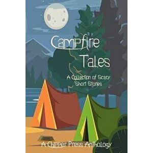Campfire Tales: A Collection of Scary Short Stories, Paperback - D. Sloat imagine