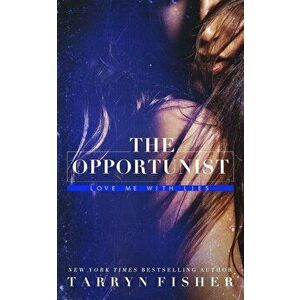 The Opportunist, Paperback - Tarryn Fisher imagine