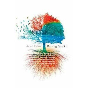 RAISING SPARKS, Paperback - Ariel Kahn imagine