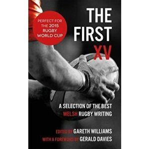First XV. A Selection of the Best Welsh Rugby Writing, Paperback - *** imagine