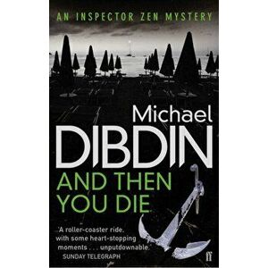 And Then You Die, Paperback - Michael Dibdin imagine