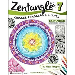 Zentangle 7, Expanded Workbook Edition, Paperback - Suzanne McNeill imagine