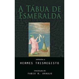 A Tábua de Esmeralda, Hardcover - Hermes Trismegisto imagine