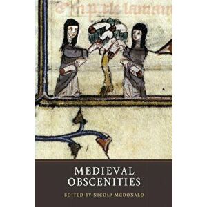 Medieval Obscenities, Paperback - *** imagine