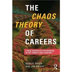 Chaos Theory of Careers. A New Perspective on Working in the Twenty-First Century, Paperback - Jim Bright imagine