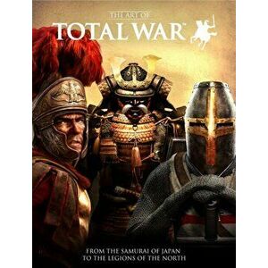 Art of Total War, Hardback - Martin Robinson imagine